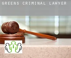 Greens  criminal lawyer