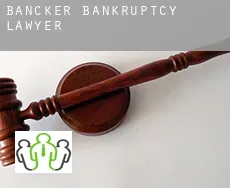 Bancker  bankruptcy lawyer