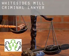 Whitesides Mill  criminal lawyer