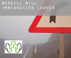 Merrill Mill  immigration lawyer