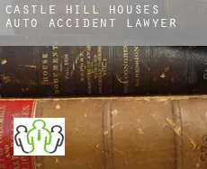 Castle Hill Houses  auto accident lawyer