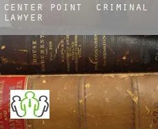 Center Point  criminal lawyer