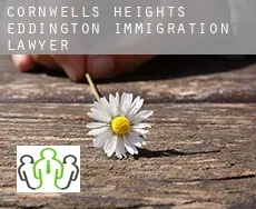 Cornwells Heights-Eddington  immigration lawyer