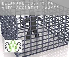 Delaware County  auto accident lawyer