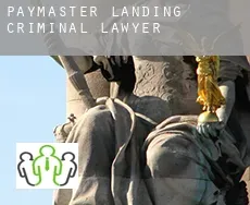 Paymaster Landing  criminal lawyer