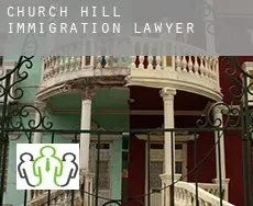 Church Hill  immigration lawyer