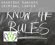 Oakridge Ranches  criminal lawyer