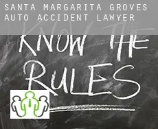 Santa Margarita Groves  auto accident lawyer