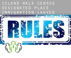 Island Walk  immigration lawyer