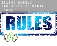 Silent Wheels Ranchomes  criminal lawyer