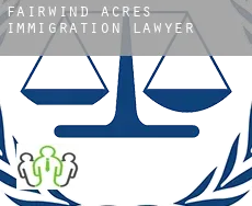 Fairwind Acres  immigration lawyer
