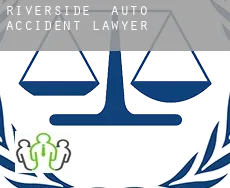 Riverside  auto accident lawyer